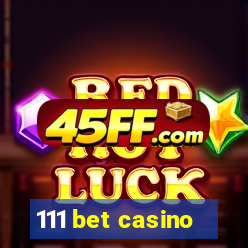 111 bet casino